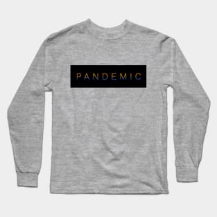 Pandemic Long Sleeve T-Shirt